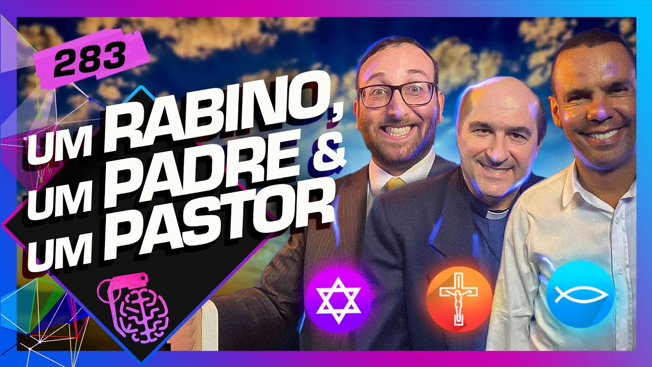 PASTOR RODRIGO SILVA, RABINO SANY E PADRE JOÃOZINHO - Inteligência Ltda. Podcast #283 - YouTube